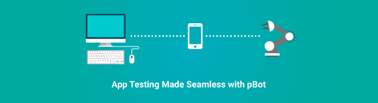 App Testing Made Seamless with pBot