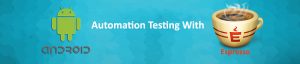 Android Automation-Testing-Using-Espresso