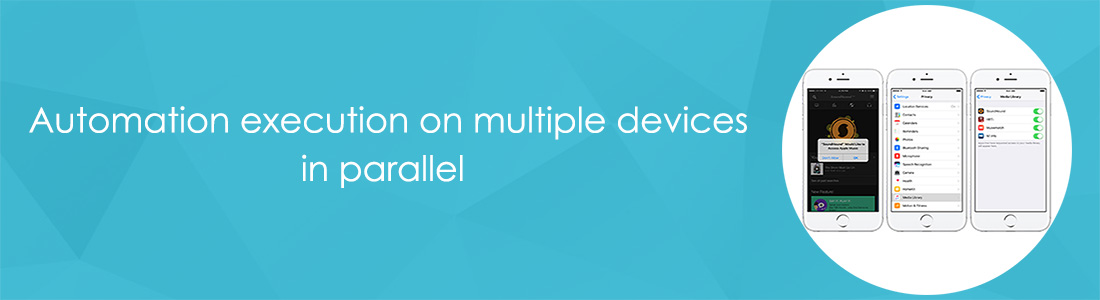 Automation Execution on Multiple Devices in Parallel