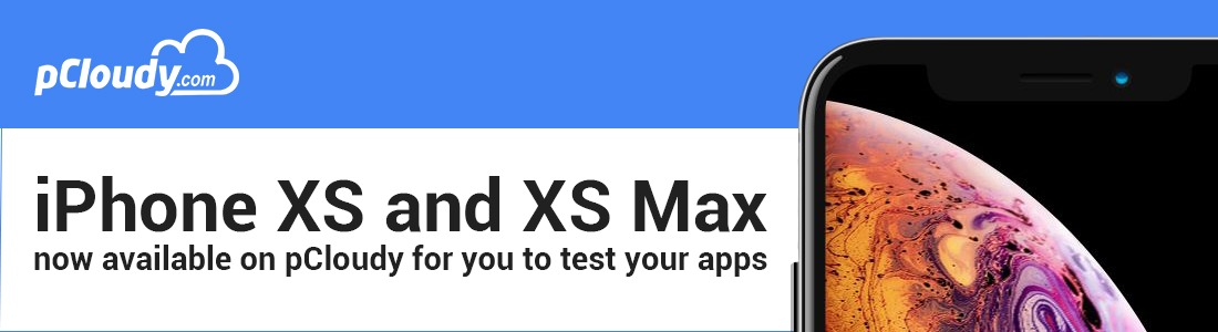 iPhone XS and XS Max Now Available on pCloudy For You to Test Your Apps
