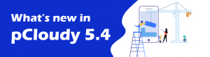 pCloudy 5.4 New Release