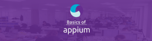 Basics of Appium Mobile Testing