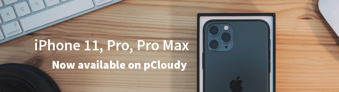 iPhone 11, Pro, Pro Max available on pCloudy