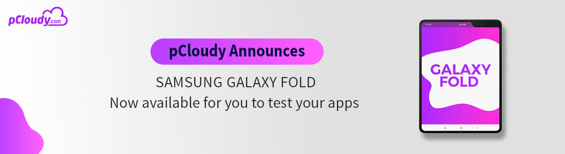 Now test your apps on Samsung Galaxy Fold