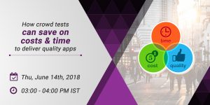 how-crowd-tests-can-save-on-costs-time-to-deliver-quality-apps