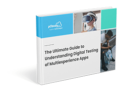 The Ultimate Guide to Understanding Digital Testing of Multiexperience Apps Thumb