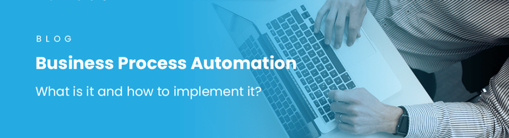 What is Business Process Automation - pCloudy
