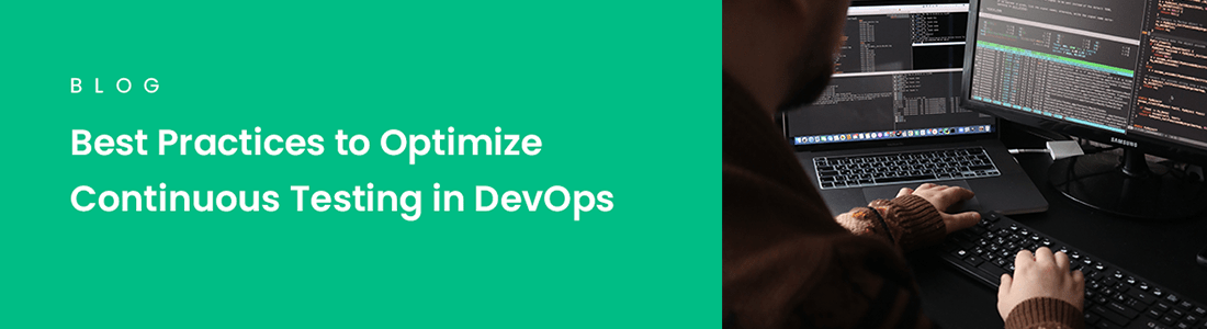 Best Practices to Optimize Continuous Testing in DevOps