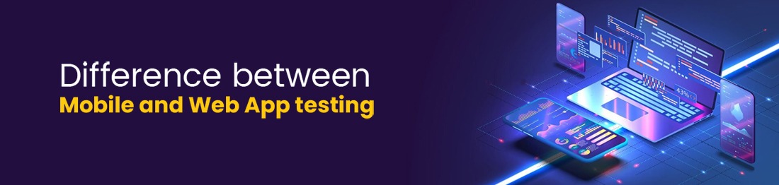 Mobile and Web App testing