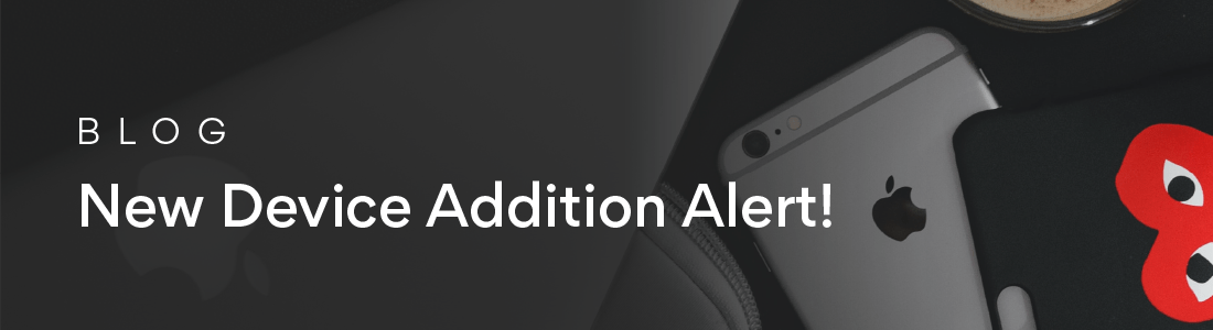 New Device Addition Alert!