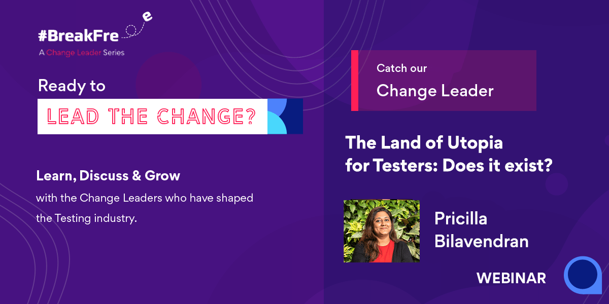 The Land of Utopia for Testers: Does it exist? The Land of Utopia for Testers: Does it exist?