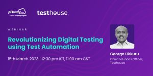 Revolutionizing Digital testing using Test Automation