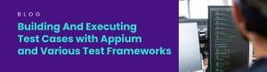 Appium and Various Test Frameworks