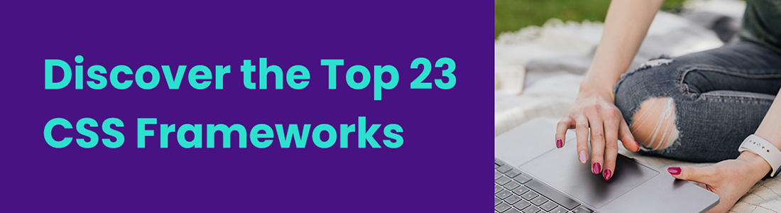 Top 23 CSS Frameworks