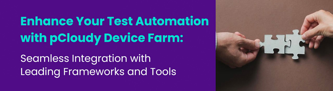 Test Automation with pCloudy Device Farm