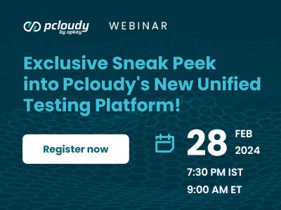 Exclusive Sneak Peek into Pcloudy’s New Unified Testing Platform!