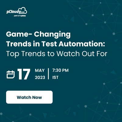 Game- Changing Trends in Test Automation:  Top Trends to Watch Out For