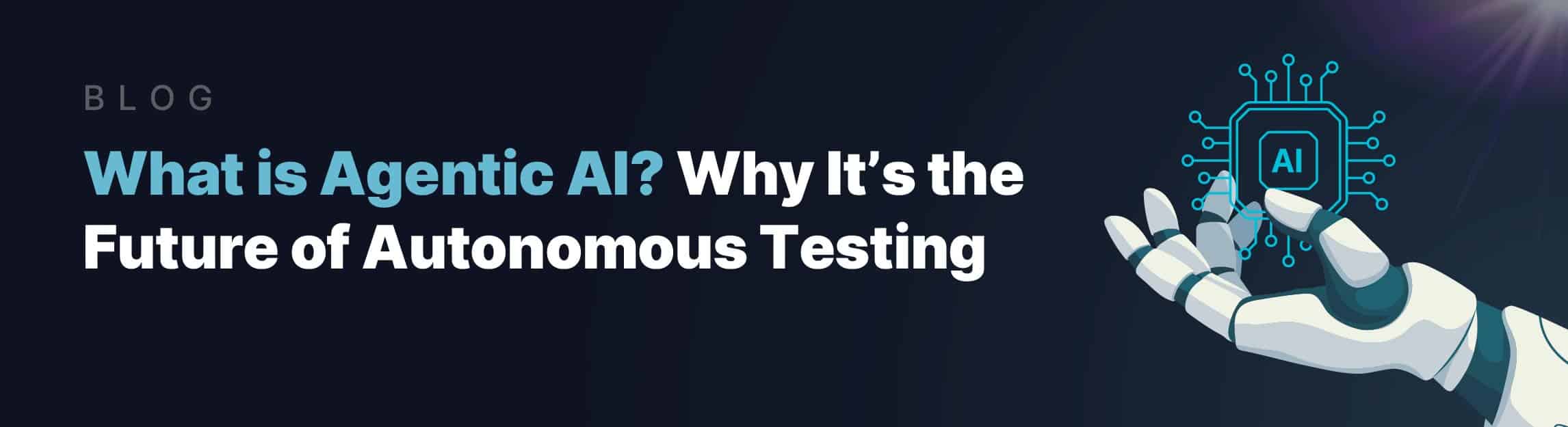 agentic-ai-autonomous-app-testing-featured