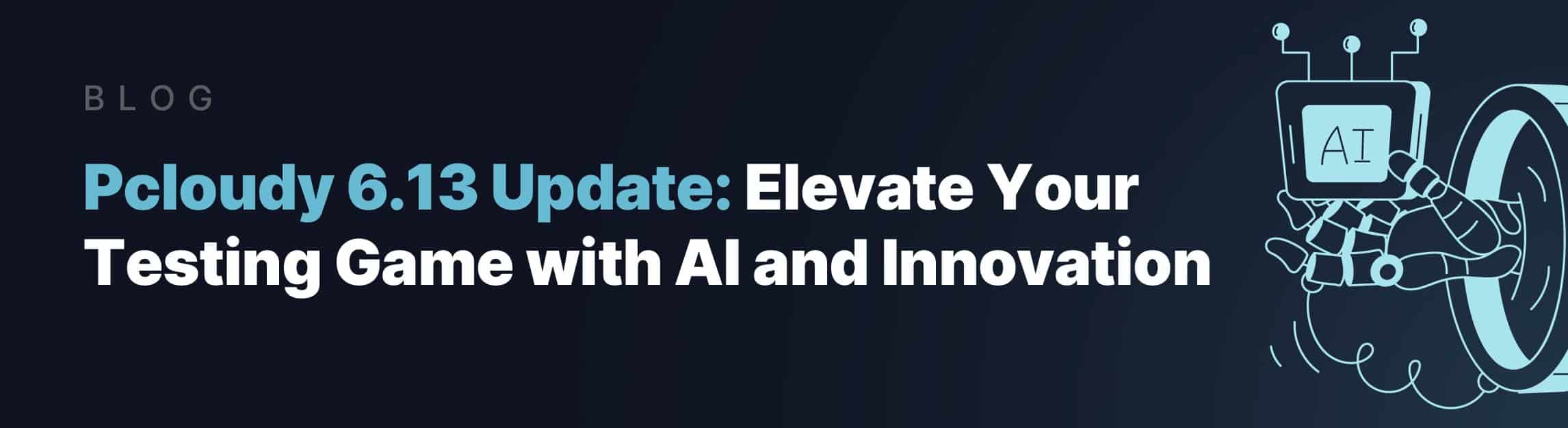 pcloudy-6-13-update-ai-innovation-featured
