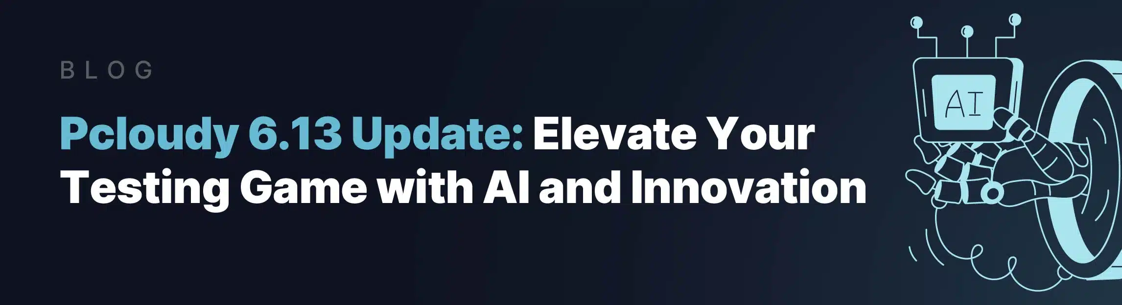 pcloudy-6-13-update-ai-innovation-featured