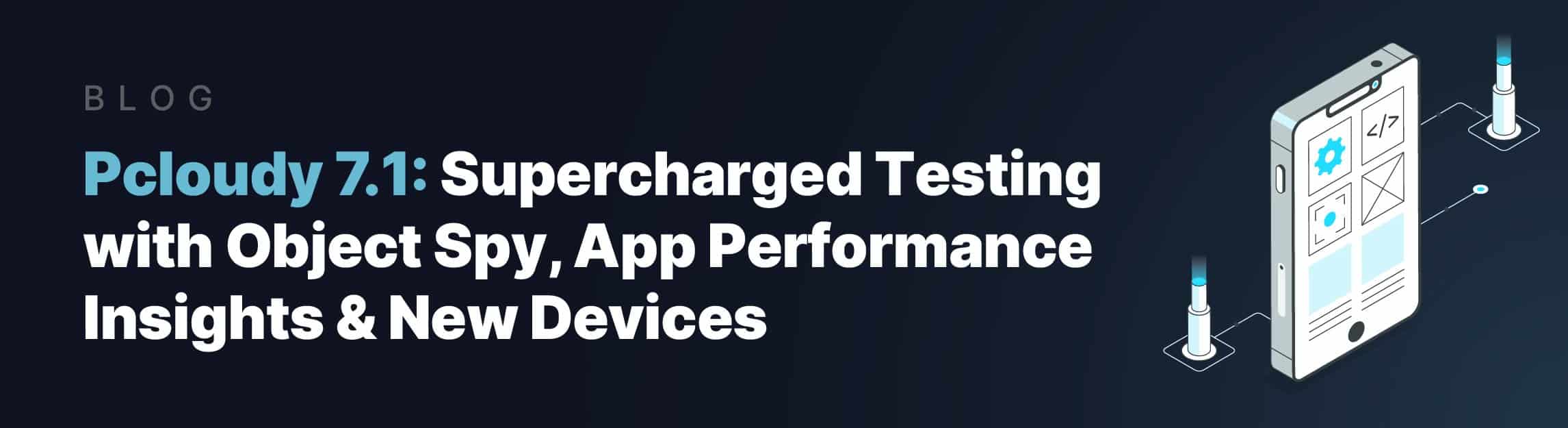 pcloudy-7-1-object-spy-performance-insights-featured