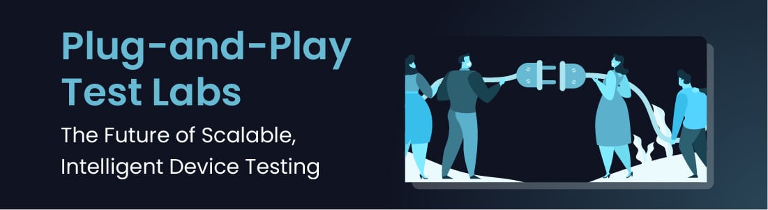 plug-and-play test labs