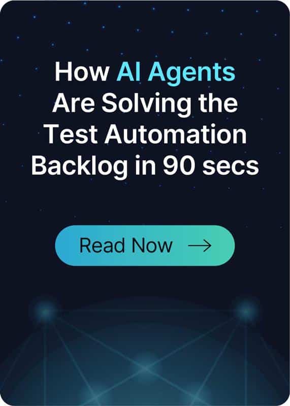 How AI Agents Are Solving the Test Automation Backlog in 90 Secs