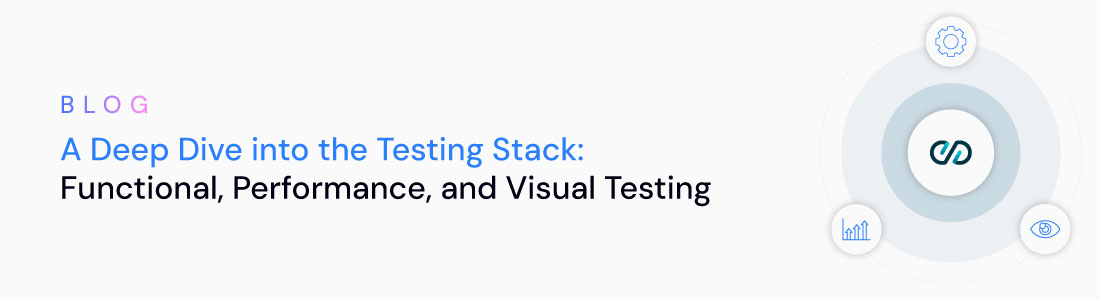 Functional, Performance & Visual Testing Explained for Modern QA Teams ...